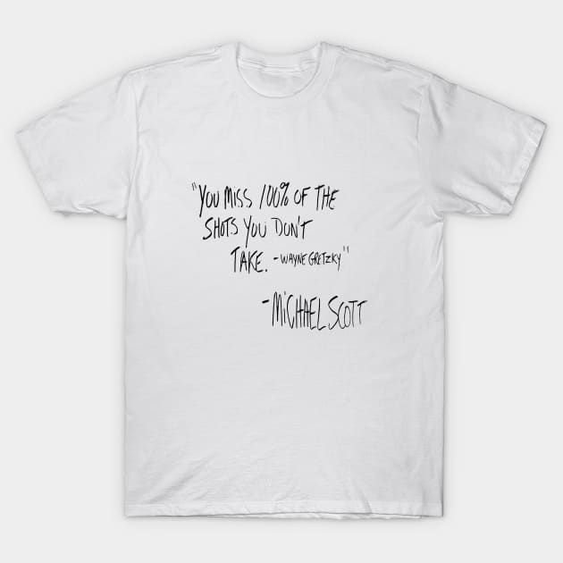 Michael Scott Quote The Office T-Shirt by truefriend